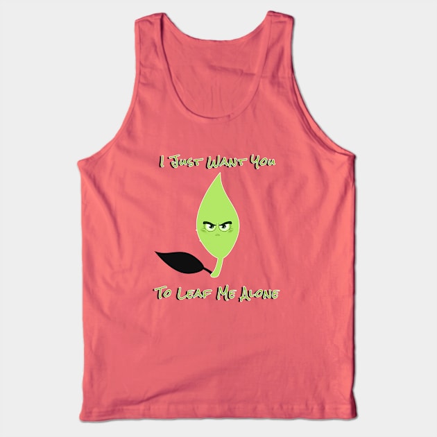 LEAF ME ALONE Tank Top by Draven